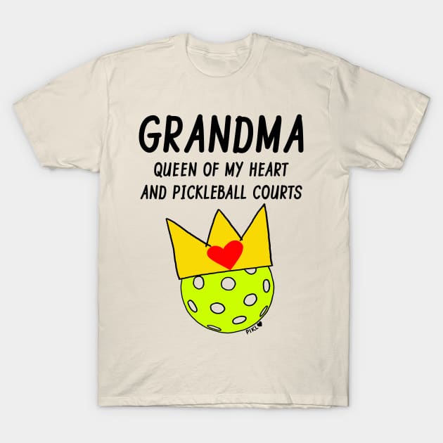 Grandma Queen of My Heart and Pickleball Courts T-Shirt by PIKL-LOVE